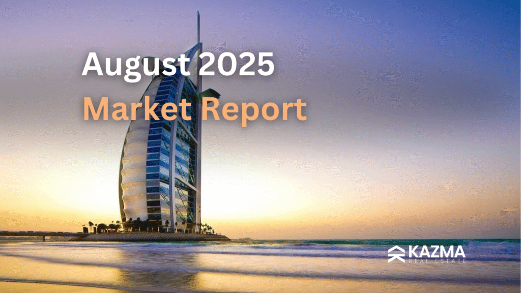 Dubai Real Estate Market Update August 2025 – Burj Al Arab with market report title overlay